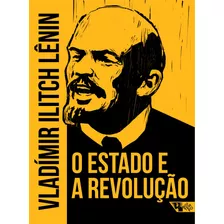 O Estado E A Revolução: Doutrina Do Marxismo Sobre O Estado E As Tarefas Do Proletariado Na Revolução, De Lênin, Vladímir. Arsenal Lênin Editorial Jinkings Editores Associados Ltda-epp, Tapa Mole En P