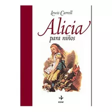 Alicia Para Niños, De Lewis, Carroll. Editorial Edaf En Español