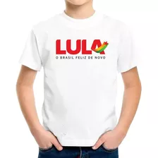 Camiseta Pt Lula 2022 Lula Presidente Brasil Feliz De Novo