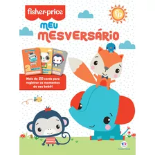 Fisher-price - Mesversário, De Ciranda Cultural, Ciranda Cultural. Série Mesversário Ciranda Cultural Editora E Distribuidora Ltda. Em Português, 2021