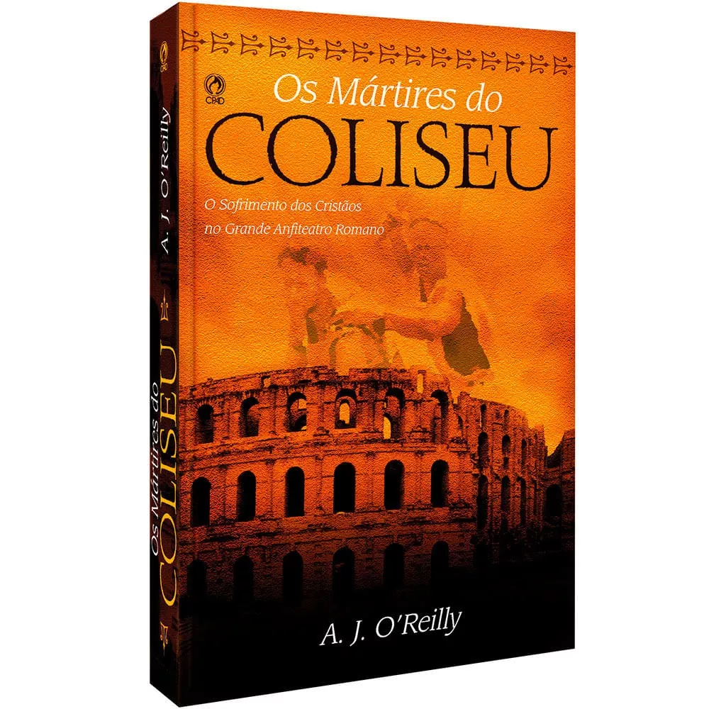 Os Mártires Do Coliseu, De Oreilly, A. J.. Editora Casa Publicadora Das Assembleias De Deus, Capa Mole Em Português, 2005