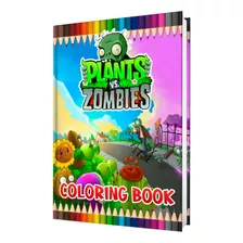 Libro Para Colorear Plantas Vs Zombies - Original