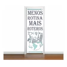 Adesivo Decorativo De Porta Frases Menos Rotina (cod.f2)