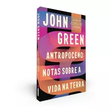 Livro Antropoceno John Green Intrínseca