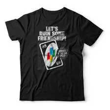 Camiseta Let's Ruin Some Friendship
