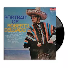 Roberto Delgado - Portrait Of Roberto Delgado - Lp
