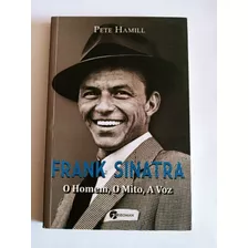 Livro Frank Sinatra - O Homem, O Mito, A Voz