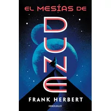 El Mesãâas De Dune (las Crãâ³nicas De Dune 2), De Herbert, Frank. Editorial Debolsillo, Tapa Blanda En Español