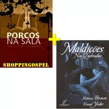 Kit Porcos Na Sala + Maldições Não Quebradas