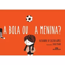 Bola Ou A Menina, A