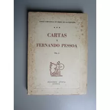 Cartas A Fernando Pessoa - Volume I - Bras Completas De Sá-c