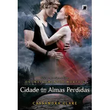 Cidade Das Almas Perdidas (vol.5 Os Instrumentos Mortais), De Clare, Cassandra. Série Os Instrumentos Mortais (5), Vol. 5. Editora Record Ltda., Capa Mole Em Português, 2013