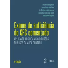 Exame De Suficiência Cfc Comentado, De Quintana, Alexandre Costa. Editora Atlas Ltda., Capa Mole Em Português, 2017