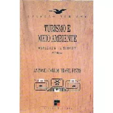 Livro Turismo E Meio Ambiente : Aspectos Juridicos - Antonio Carlos Brasil Pinto [1999]