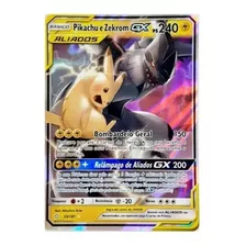 Pikachu E Zekrom Gx (33/181) - Original + Brindes