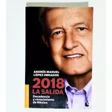 Libro La Salida Andrés Manuel López Obrador 2018