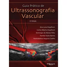 Guia Prático De Ultrassonografia Vascular, De Engelhorn-filho-barros-coelho. Editora Dilivros, Capa Dura Em Português, 2016