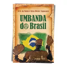 Umbanda Do Brasil - W. W. Matta E Silva (mestre Yapacany)