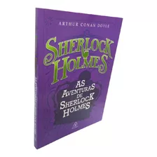 Livro As Aventuras De Sherlock Holmes Arthur Conan Doyle