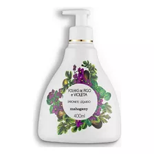 Sabonete Líquido Folhas De Figo E Violeta 400ml - Mahogany