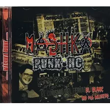 Mashka Punk, El Punk No Ha Muerto Cd Nuevo Sellado