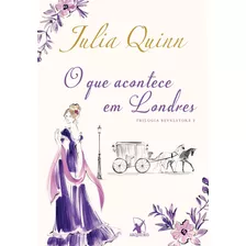 O Que Acontece Em Londres (trilogia Bevelstoke Livro 2), De Quinn, Julia. Editora Arqueiro Ltda., Capa Mole Em Português, 2020