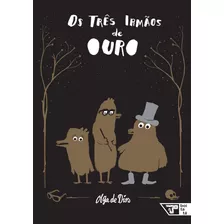 Livro: Os Três Irmãos De Ouro - Olga De Dios