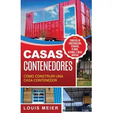 Libro Casas Contenedores: Cómo Construir Una Casa Contened