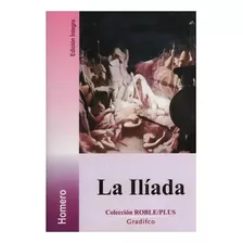 Homero - La Ilíada - Libro Completo