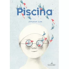 Piscina, De Jihyeon Lee. Editora Companhia Das Letrinhas, Capa Dura Em Português