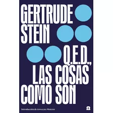Qed, Las Cosas Como Son - Stein Gertrude