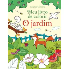 O Jardim: Meu Livro De Colorir, De Usborne Publishing. Editora Usborne, Capa Mole, Edição 1 Em Português, 2016