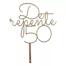 Topo De Bolo De Repente 50 Acrílico