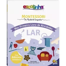 Montessori Meu Primeiro Livro De Atividades... Lar (escolinha), De Piroddi, Chiara. Editora Todolivro Distribuidora Ltda., Capa Mole Em Português, 2020