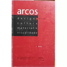 Livro Design Cultura Material E Visualidade - 1 Único - Revista Arcos; João De Souza Leite [1998]