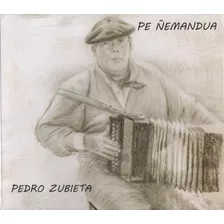 Pedro Zubieta - Pe Ñamandua 