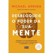 Livro Desbloqueie O Poder Da Sua Mente