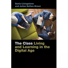 Libro: The Class: Living And Learning In The Age (connected