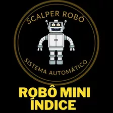 Robô Mini Índice - Sistema Automático Meta Trader 5 