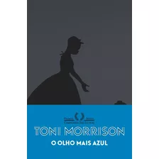 O Olho Mais Azul (nova Edição), De Morrison, Toni. Editora Schwarcz Sa, Capa Mole Em Português, 2019