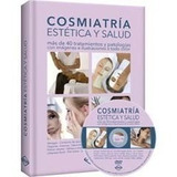Cosmiatria Estetica Y Salud + Dvd Tratamientos Y Patologias.