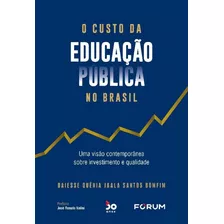 O Custo Da Educação Pública No Brasil - Uma Visão Contem