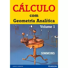 Cálculo Com Geometria Analítica: Volume 1, De Simmons, George F.. Editorial Pearson Education Do Brasil S.a., Tapa Mole, Edición 1 En Português, 1987