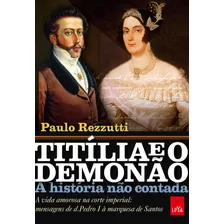 Livro Titília E O Demonão A História Não Contada