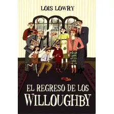 Regreso De Los Willougby, El, De Lois Lowry. Editorial Anaya, Tapa Blanda, Edición 1 En Español