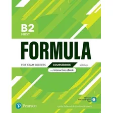 Formula B2 First - Coursebook + Interactive E+book With Key + Digital Resources & App , De Edwards, Lynda. Editorial Pearson, Tapa Blanda En Inglés Internacional, 2021