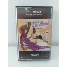 T. S. Monk. House Of Music. Cassette.