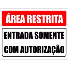 Placas De Aviso E Informação Entrada Área Restrita 