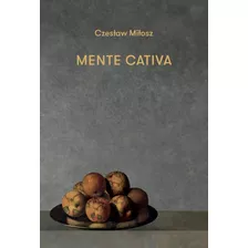 A Mente Cativa, De Milosz, Czesaw. Editora Bro Global Distribuidora Ltda, Capa Mole Em Português, 2022