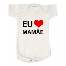 Body Bebê Branco Frase Eu Amo Mamãe Neutro